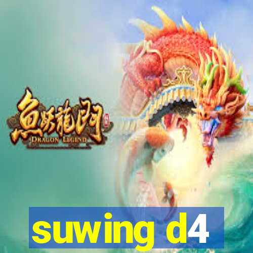 suwing d4